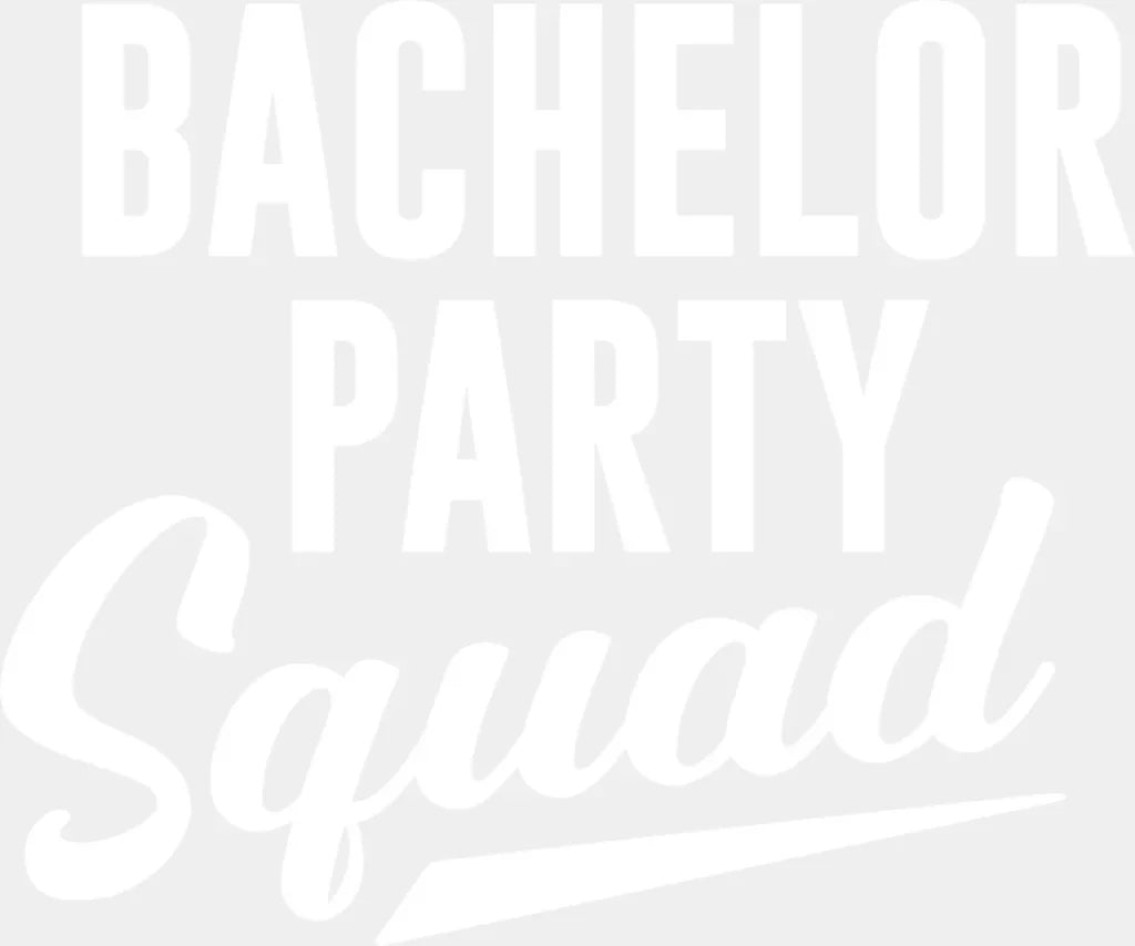 Bachelor Party Squad B&W Design - Dtf Transfer Adult Unisex S & M (10’’) / Light Color (See Imaging)