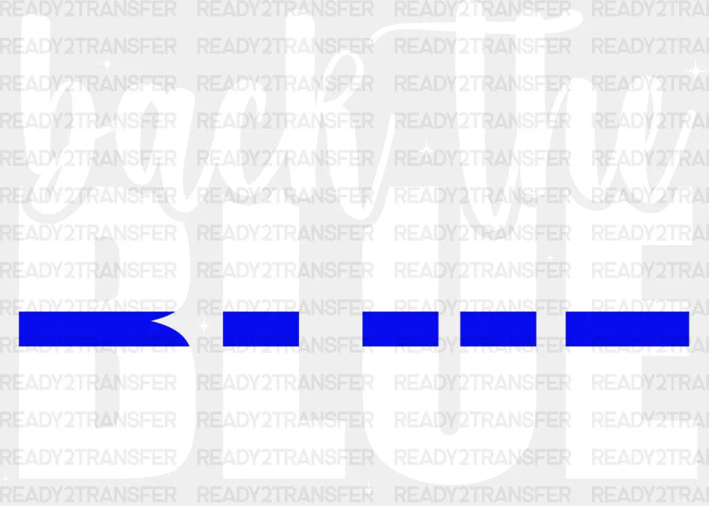 Back The Blue - Police Dtf Heat Transfer Adult Unisex S & M (10’’) / Light Color Design (See
