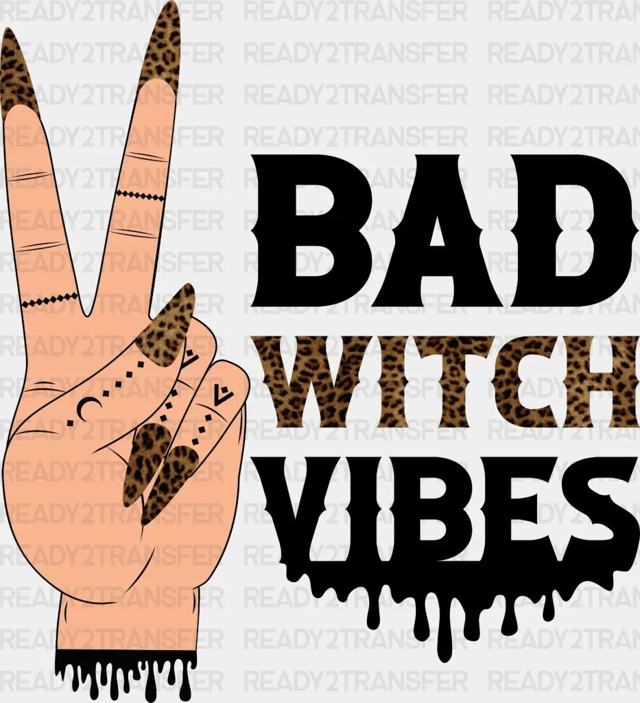 BAD WITCH VIBES DTF Transfer ready2transfer