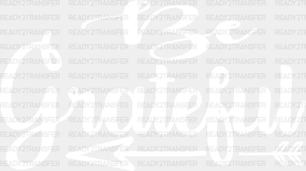 Be Grateful - Cooking Dtf Heat Transfer Adult Unisex S & M (10’’) / Light Color Design (See Imaging)
