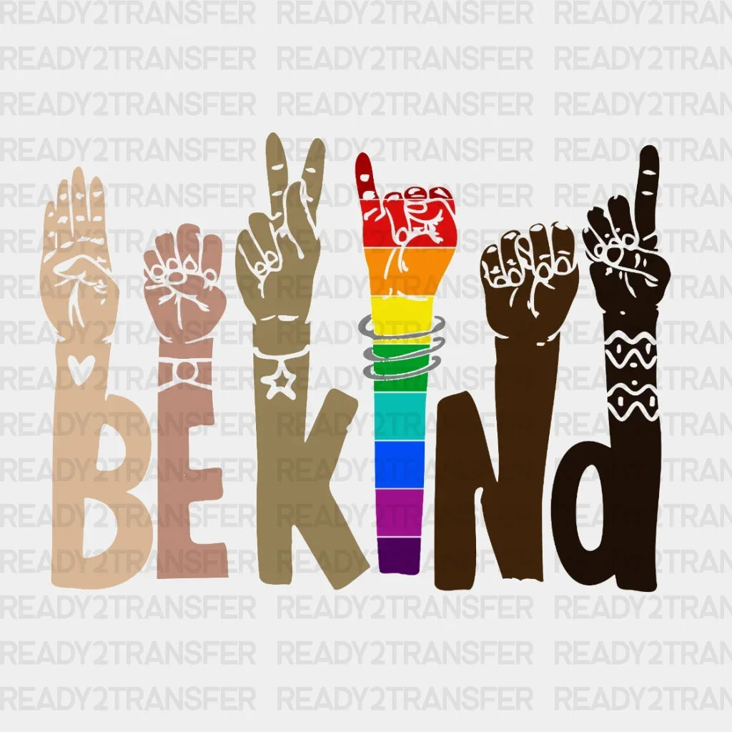 Be Kind Every Time DTF Transfer ready2transfer