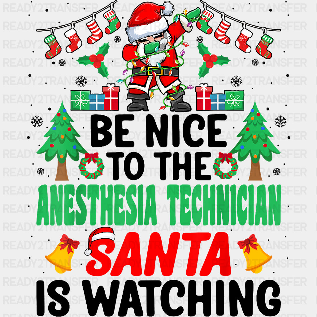 Be Nice To The Anesthesia Technician - CRNA Nurse DTF Transfers ready2transfer Dark Color Design (See Imaging)