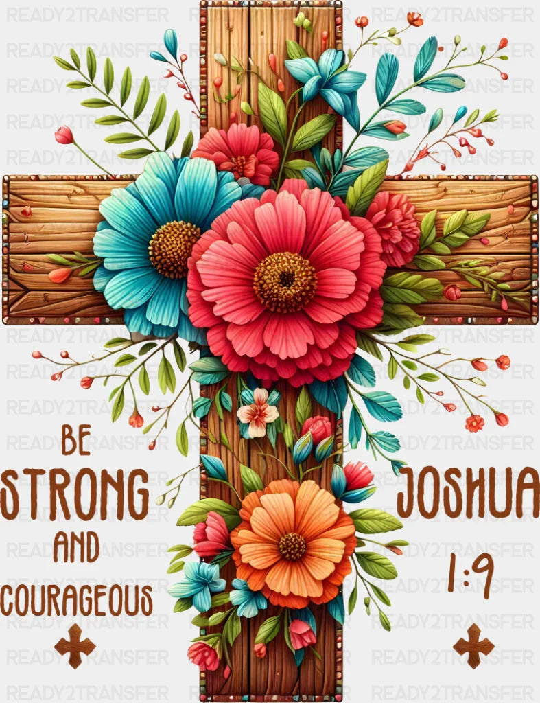 Be Strong And Courageous - Christianity DTF Transfer