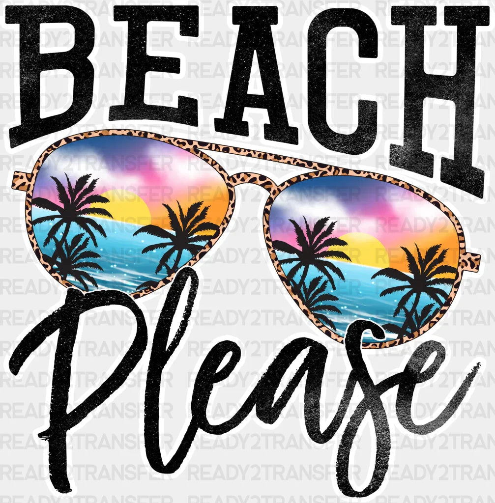Beach Please Sunglasses Design - Summer DTF heat transfer ready2transfer White