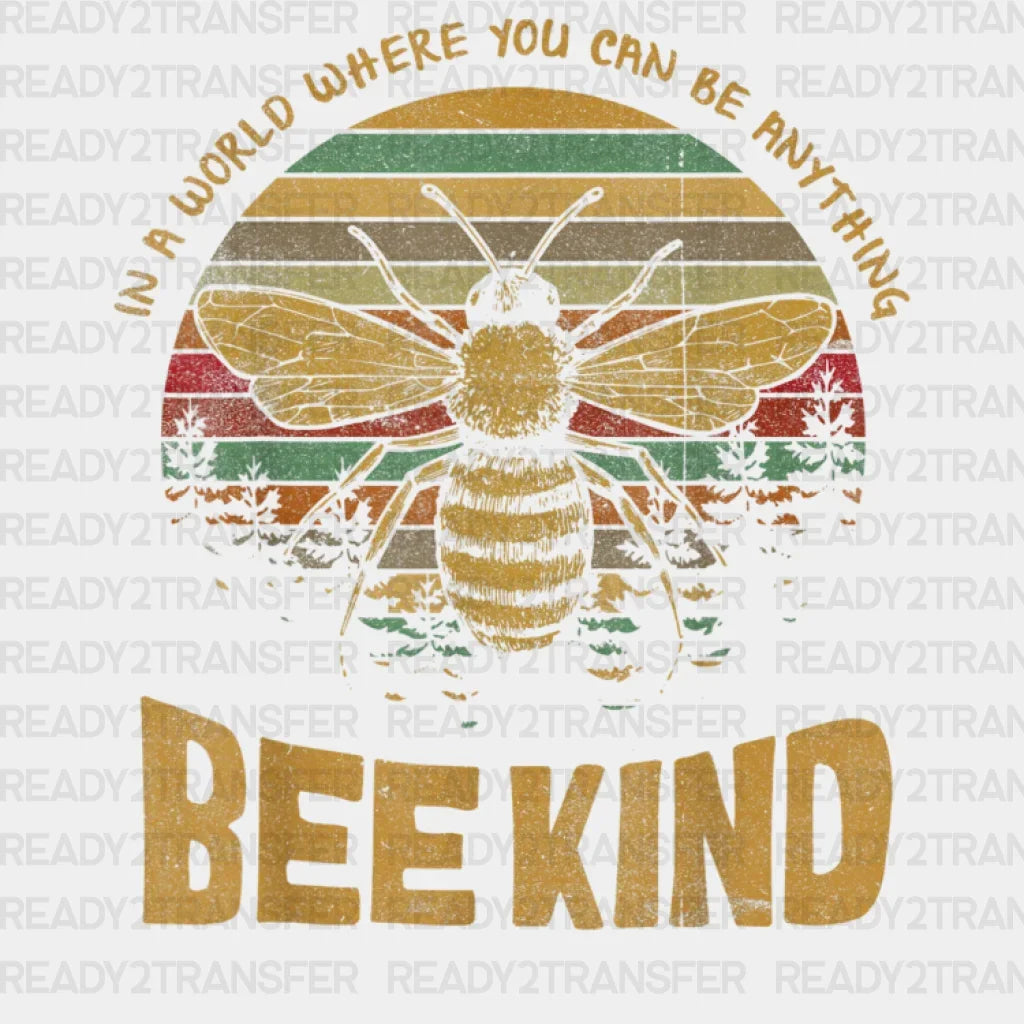 BEE KIND EVERY TIME DTF Transfer ready2transfer