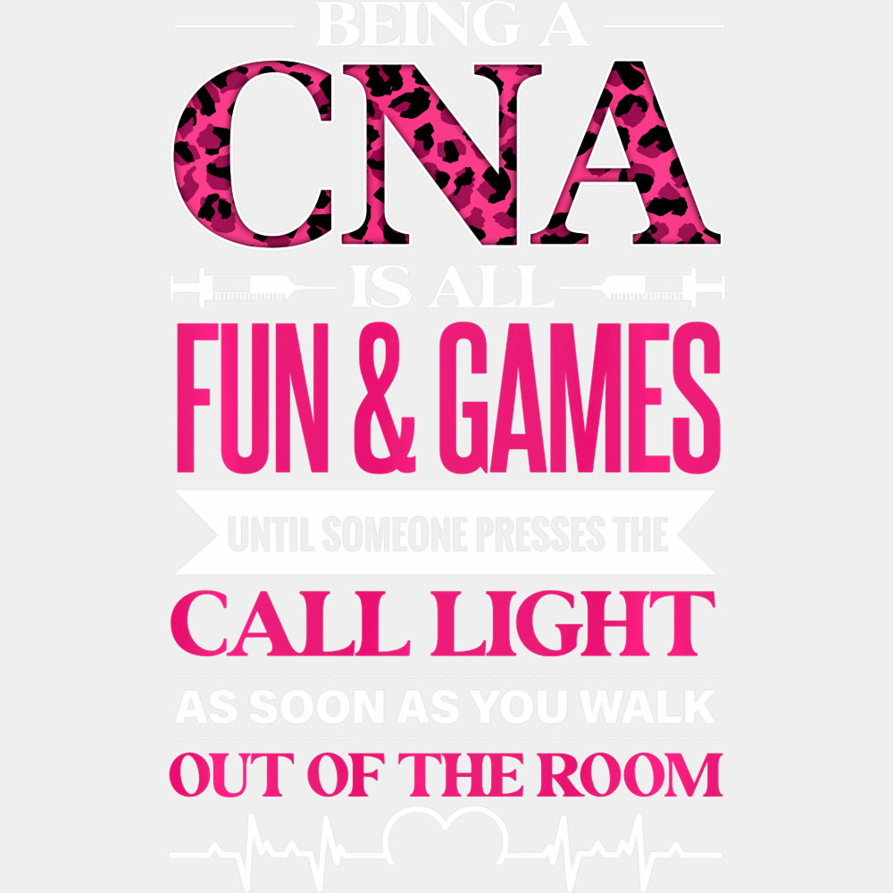 Being A CNA Is All Fun & Games Until... Leopard Print - CNA DTF Transfers ready2transfer Light Color Design (See Imaging)