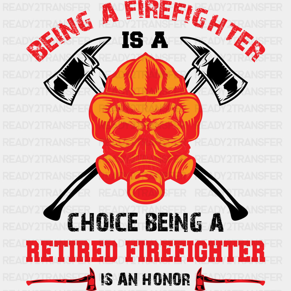 Being A Retired Firefighter Is An Honor - Fire Department DTF Transfers ready2transfer Dark Color Design (See Imaging)