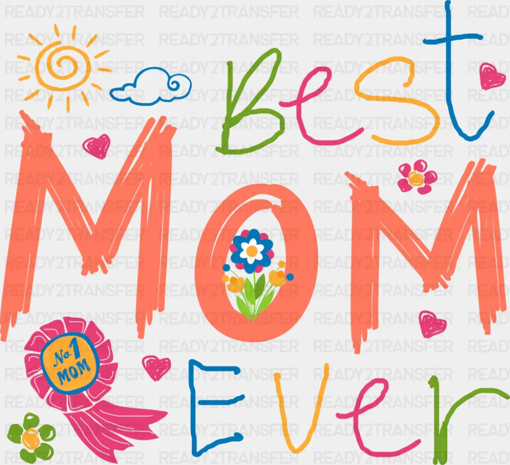Best Mom Ever Kid Drawing Colorful - Summer DTF Transfer