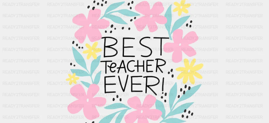 Best Teacher Ever Pink Flowers - Teacher Cup Wrap UV Sticker Permanent UV DTF Decal