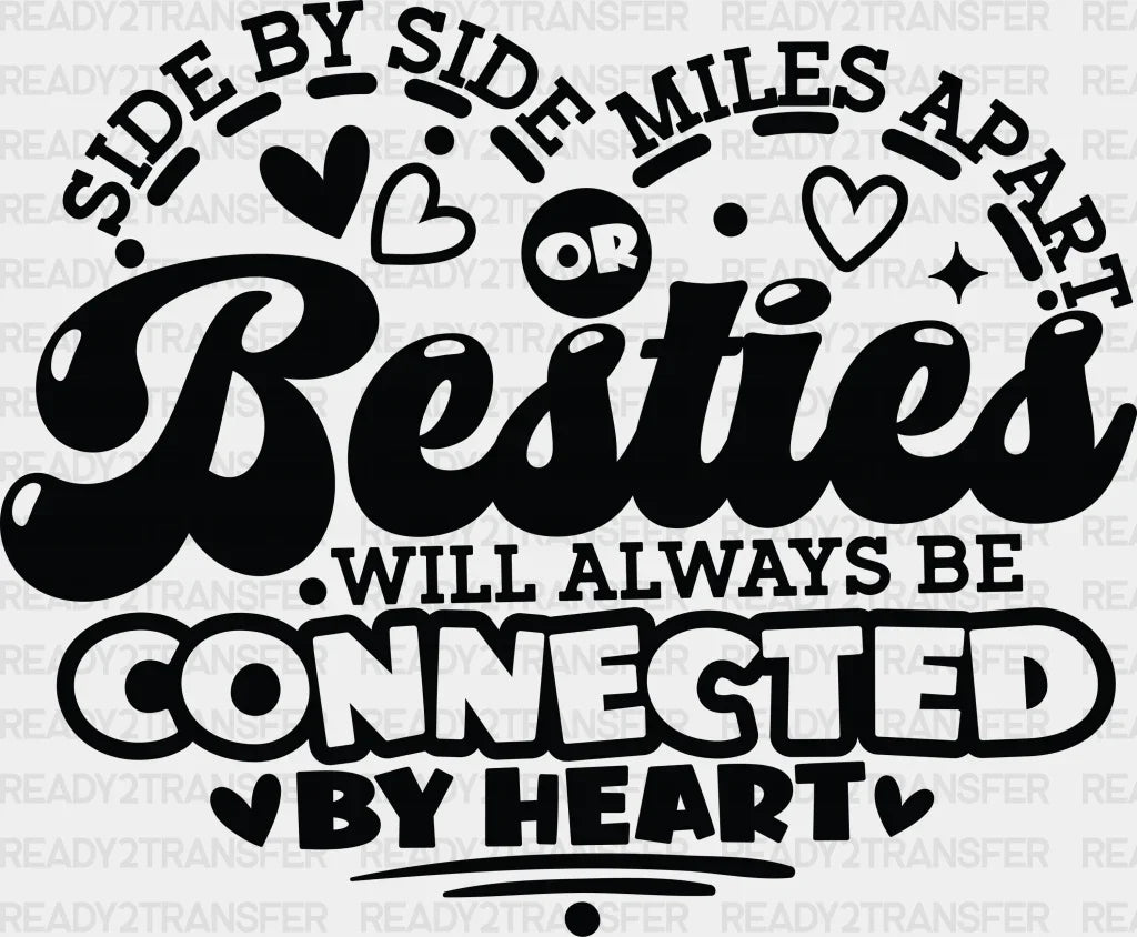 Besties Will Be Connected By Heart - Best Friends Dtf Transfer Adult Unisex S & M (10’’) / Dark