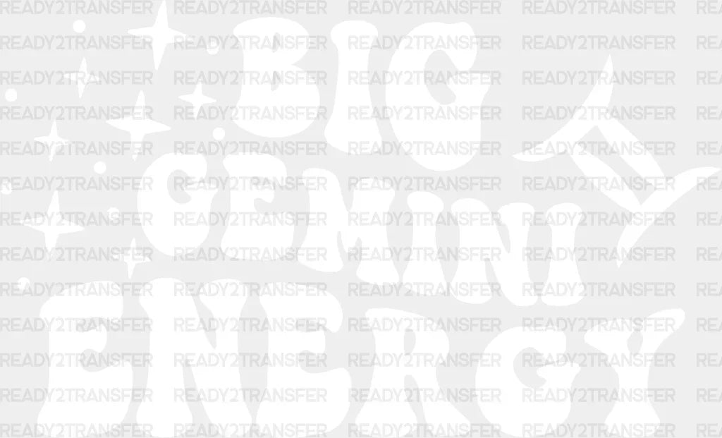 Big Gemini Energy - Zodiacs & Horoscopes Dtf Heat Transfer Adult Unisex S M (10’’) / Light