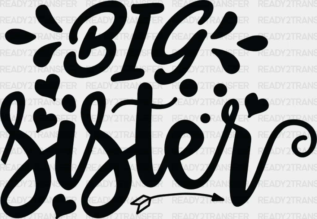 Big Sister Heart And Arrow- Dtf Heat Transfer Adult Unisex - S & M (10’’) / Dark Color Design