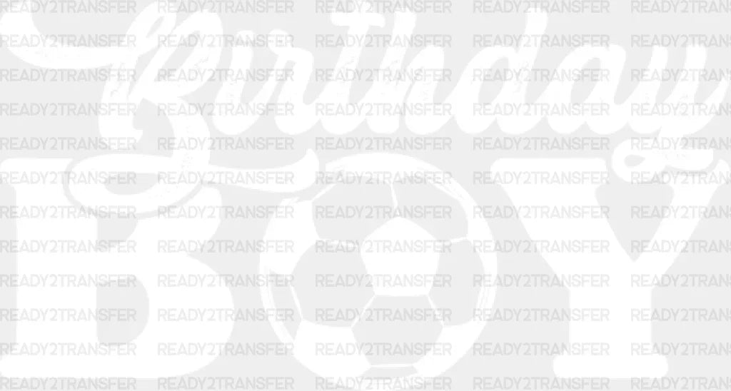 Birthday Boy Design - Soccer Dtf Heat Transfer Adult Unisex S & M (10’’) / White