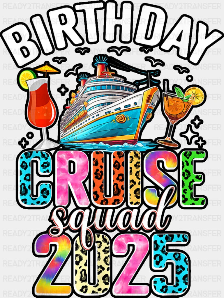 Birthday Cruise Squad 2025 Design - Vacation DTF Transfer Adult Unisex - S & M (10’’) / Dark Color Design (See Imaging)