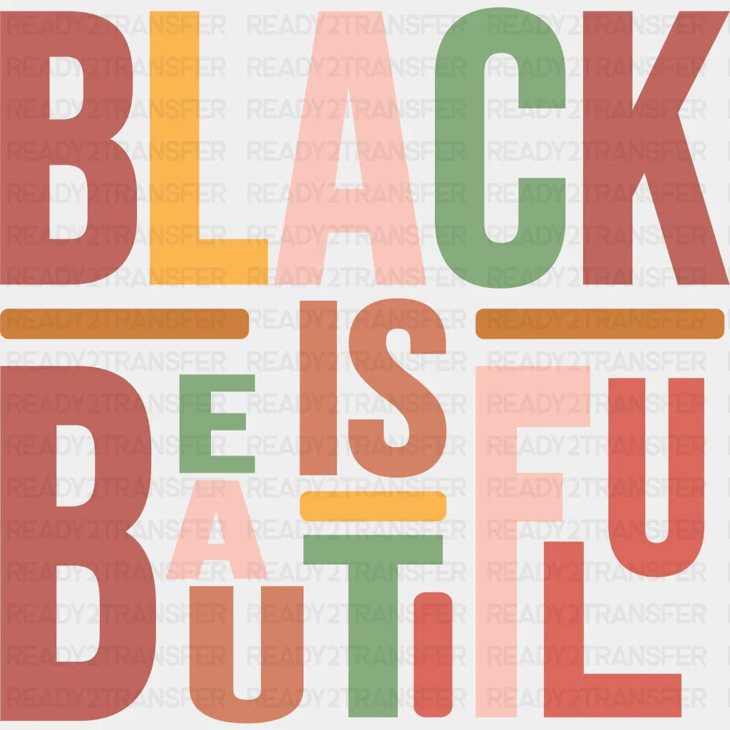 Black Is Beautiful Blm Dtf Transfer Adult Unisex - S & M (10’) /