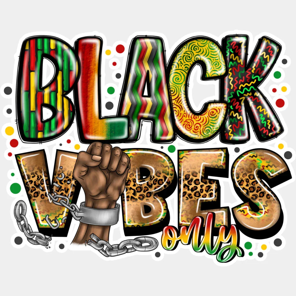Black Vibes Only - Blm Dtf Transfer Adult Unisex S & M (10’’) / Light Color Design (See Imaging)