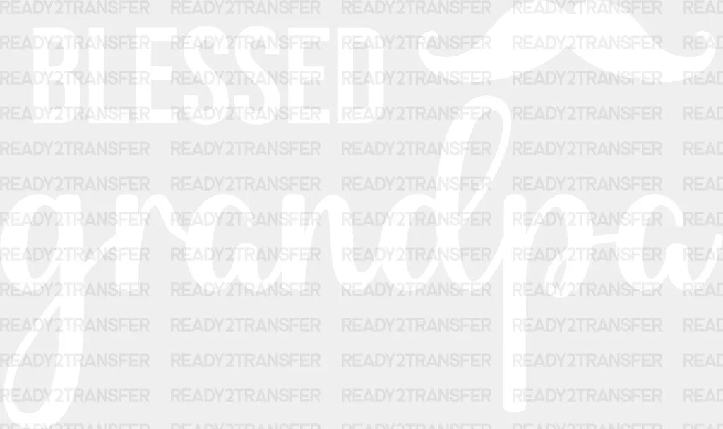 Blessed Grandpa Mustache Design - Dtf Heat Transfer Adult Unisex S & M (10’’) / Light Color
