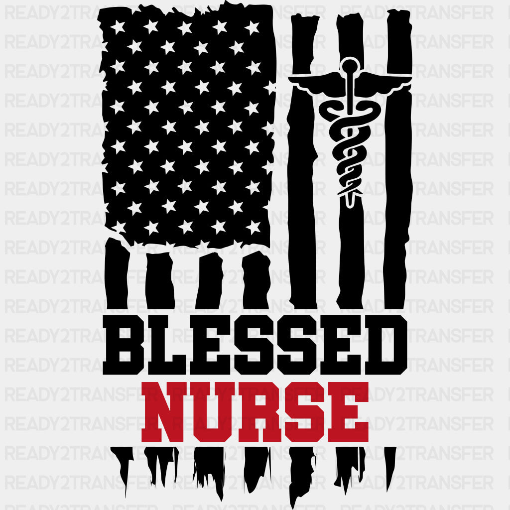 Blessed Nurse, US Flag & Caduceus - Nurse DTF Transfers ready2transfer Dark Color Design (See Imaging)