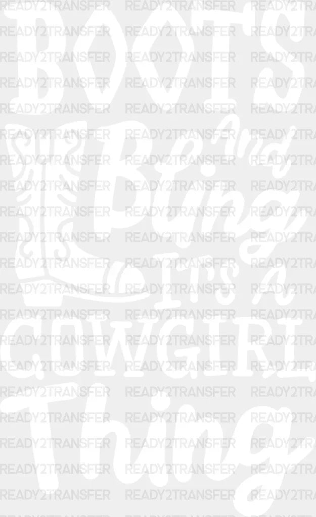 Boots And Bling It’s A Cowgirl Thing - Dtf Transfer Adult Unisex S & M (10’’) / Light Color