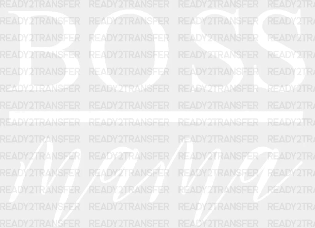 Boss Mama Dtf Transfer