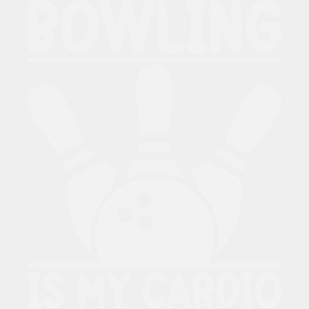 Bowling Is My Cardio - Bowling DTF Transfers ready2transfer Light Color Design (See Imaging)