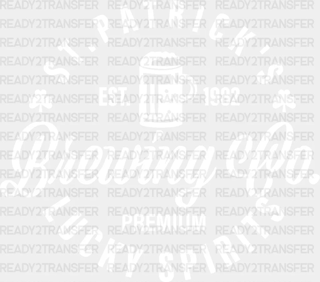 Brewing Co Premium Lucky Spirits St Patrick’s Day Dtf Transfer