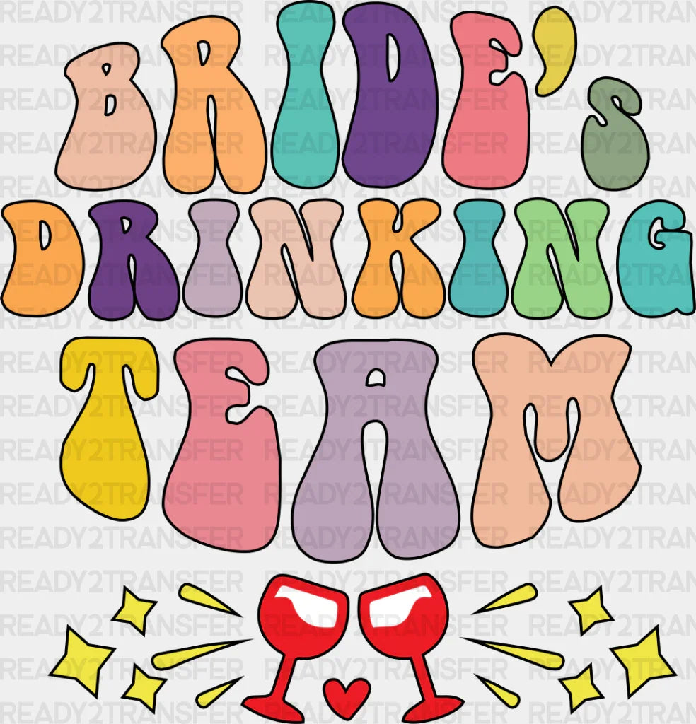 Bride’s Drinking Team - Bachelorette Iron On Dtf Transfer
