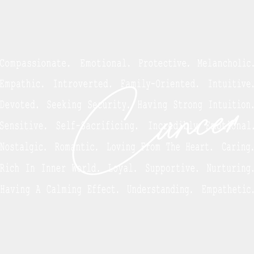 Cancer Cursive B&W - Zodiacs & Horoscopes DTF Transfers - Adult Unisex - S & M (10’’) / Light Color Design (See Imaging)