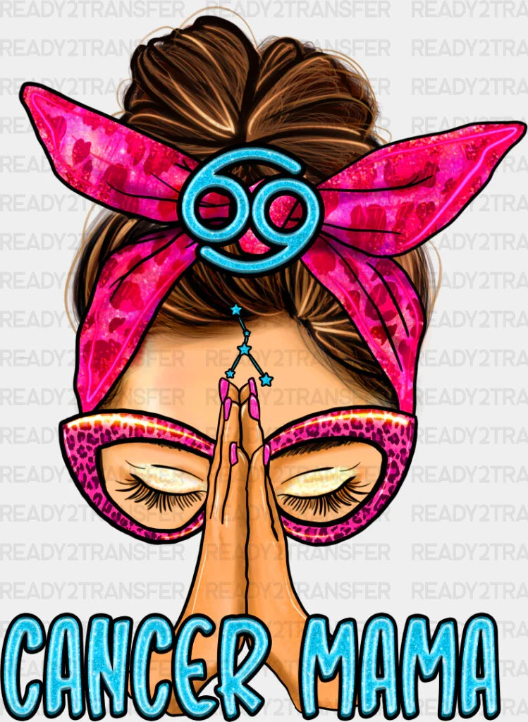 Cancer Mama - Zodiacs & Horoscopes Dtf Heat Transfer
