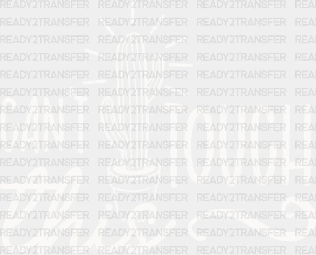 Can’t Touch This - Plants Dtf Heat Transfer Adult Unisex S & M (10’’) / Light Color Design