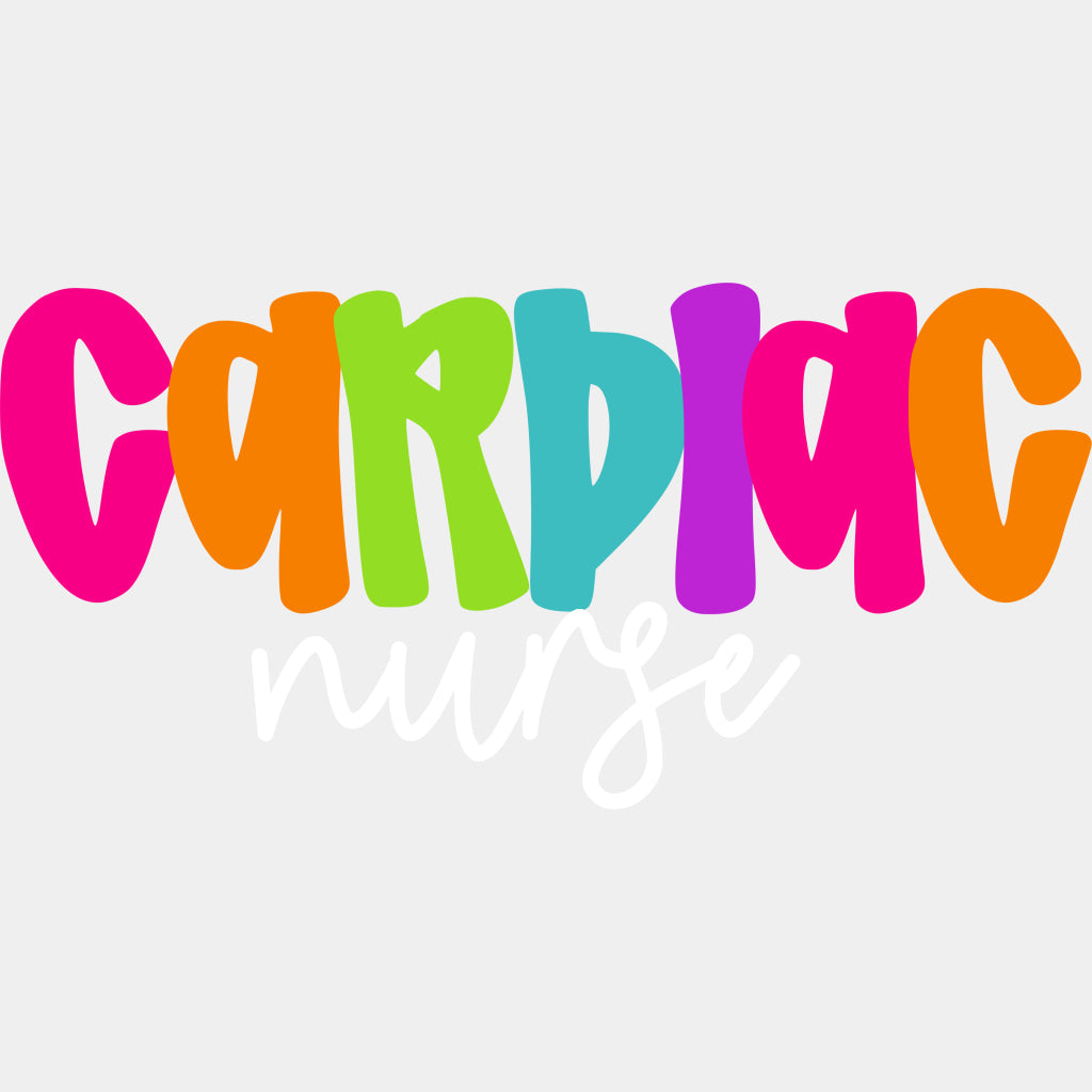 Cardiac Nurse Colorful Letters - Cardiac Nurse DTF Transfers ready2transfer Light Color Design (See Imaging)