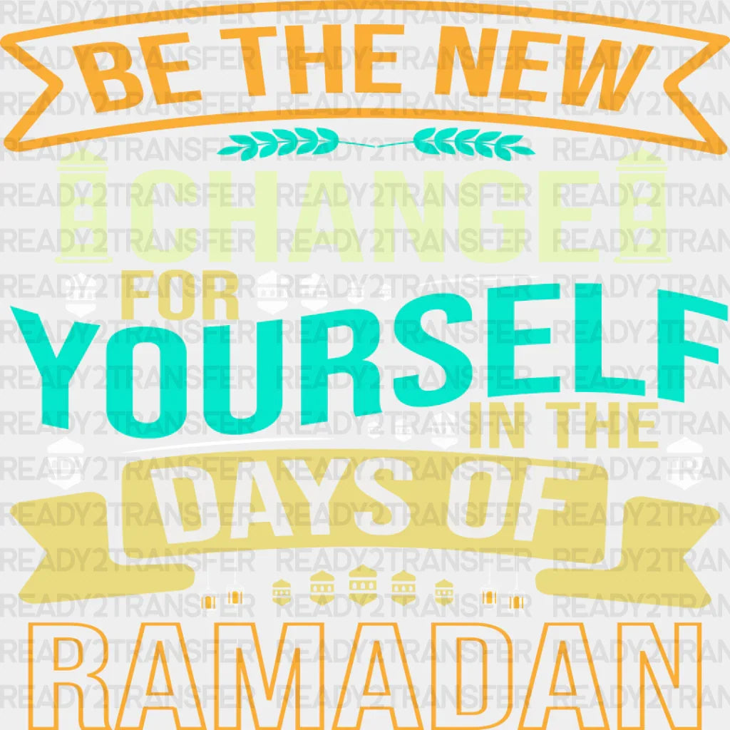 Change For Yourself In Ramadan - Muslim Dtf Transfer