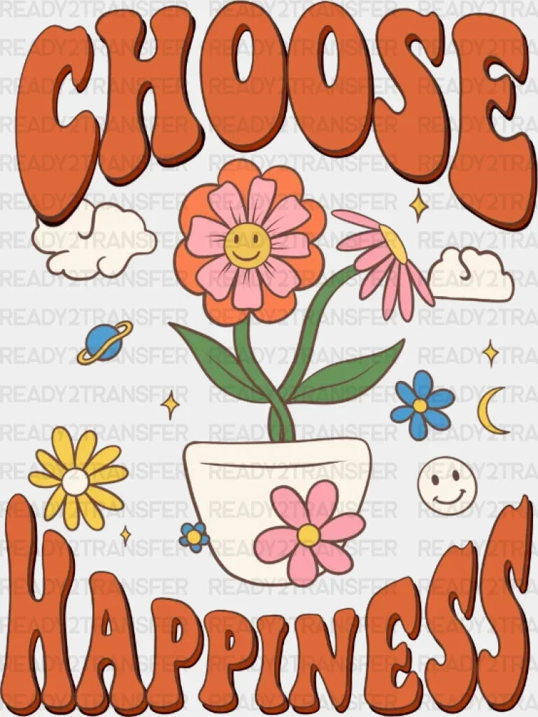 Choose Happiness Dtf Transfer
