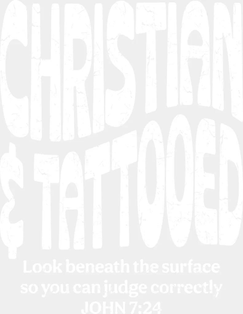 Christian & Tattooed - Christianity DTF Transfer Adult Unisex - S & M (10’’) / Light Color Design (See Imaging)