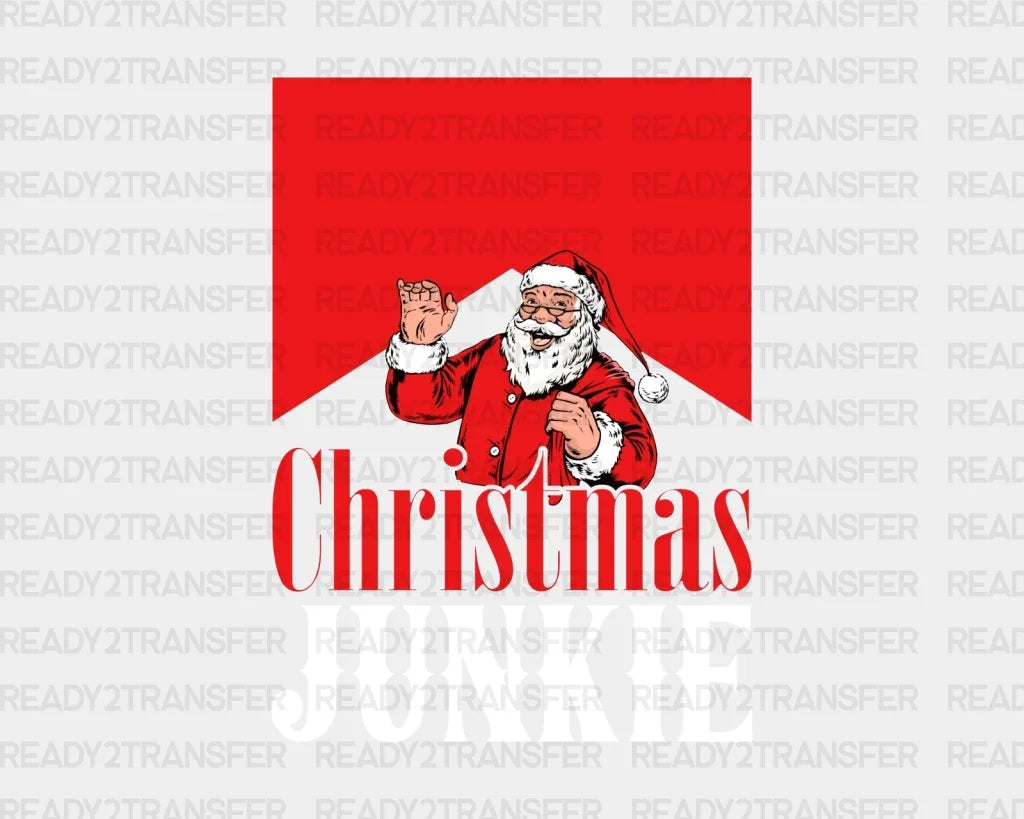 Christmas Junkie Dtf Transfer
