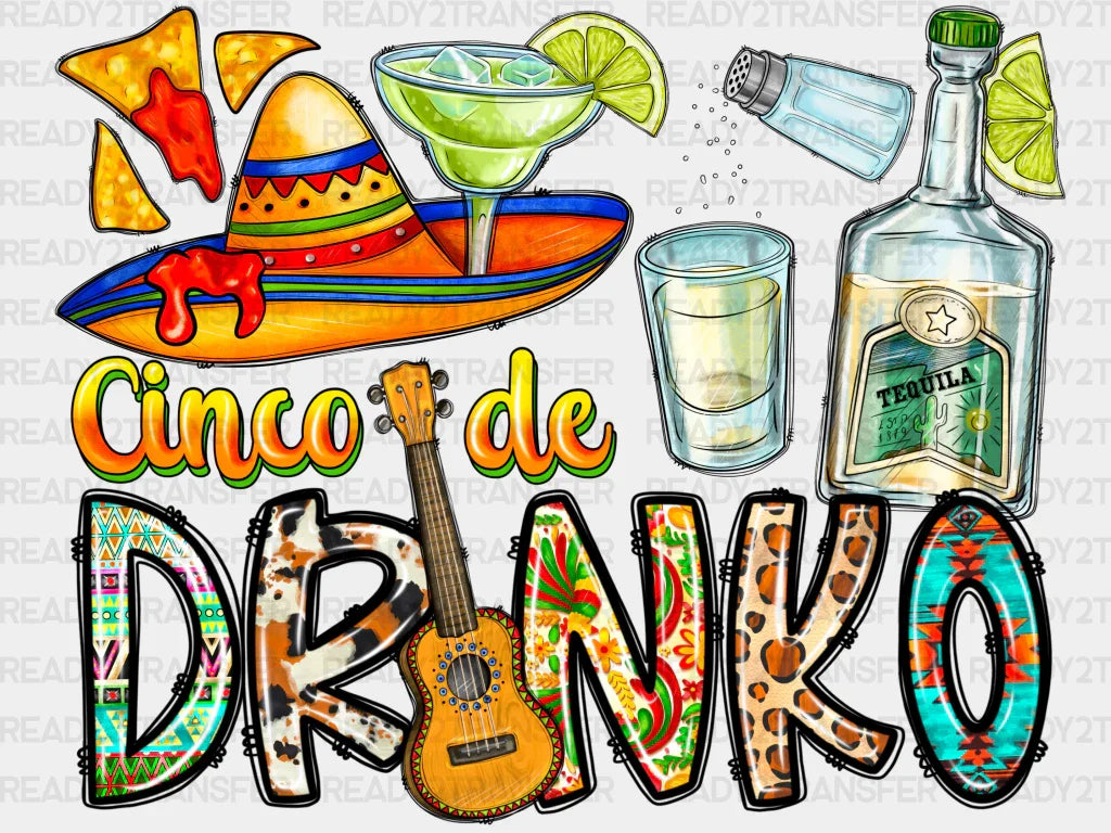 Cinco De Drinko Tequila DTF Transfer