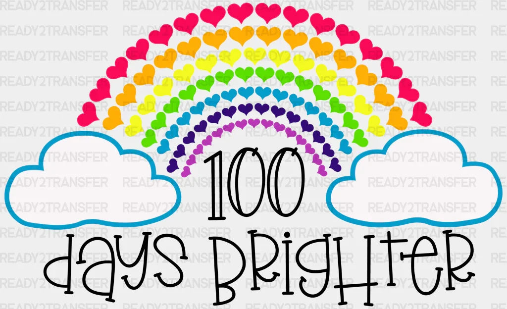 Clouds 100 Days Brighter Dtf Transfer