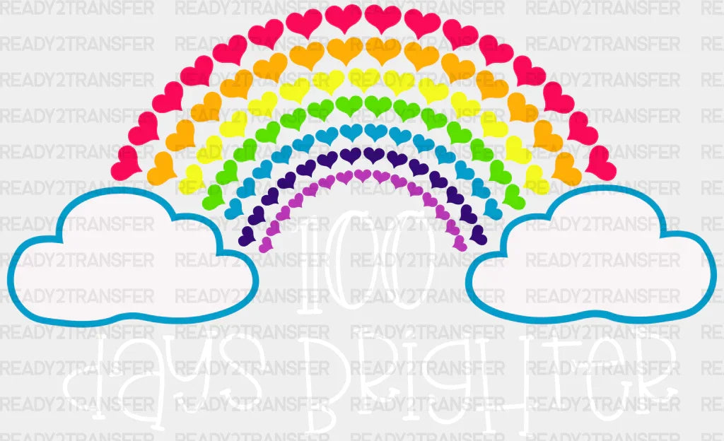 Clouds 100 Days Brighter Dtf Transfer