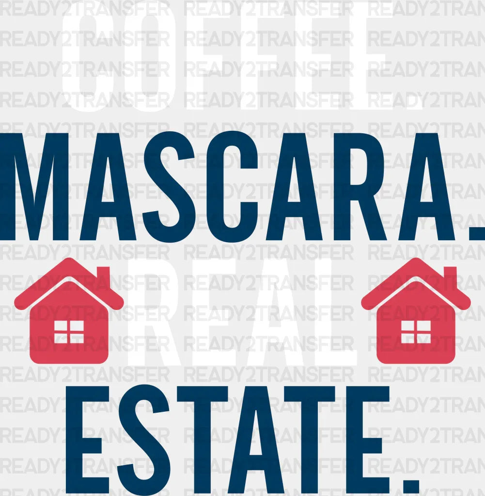 Coffee Mascara Real Estate Design - Realtor Dtf Heat Transfer Adult Unisex S & M (10’’) / White