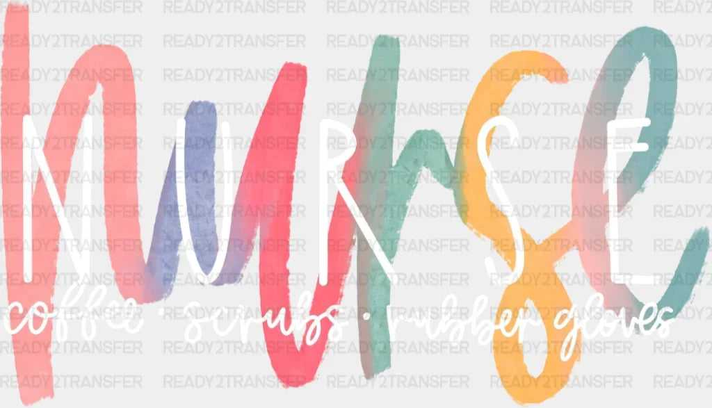 Colorful Nurse Dtf Heat Transfer Design Healthcare Workers