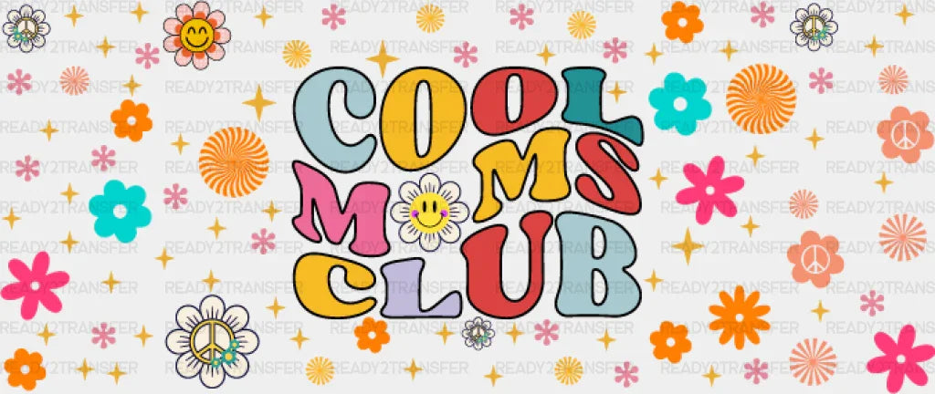 Cool Moms Club - Mom Cup Wrap Uv Sticker Permanent Dtf Decal