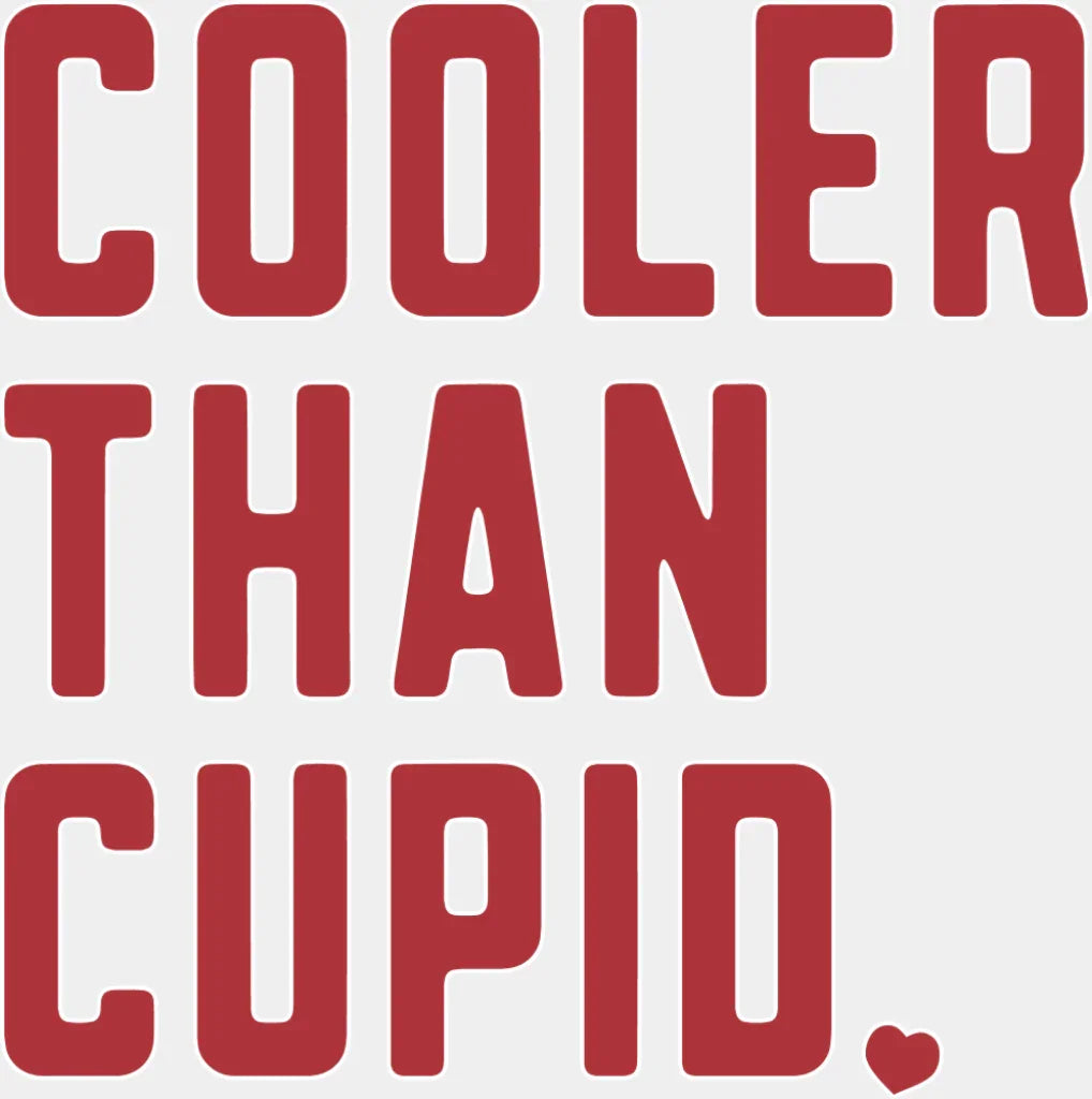 Cooler Than Cupid Heart Red Design - Valentine’s Day DTF Transfer Adult Unisex - S & M (10’’) / Light Color Design (See
