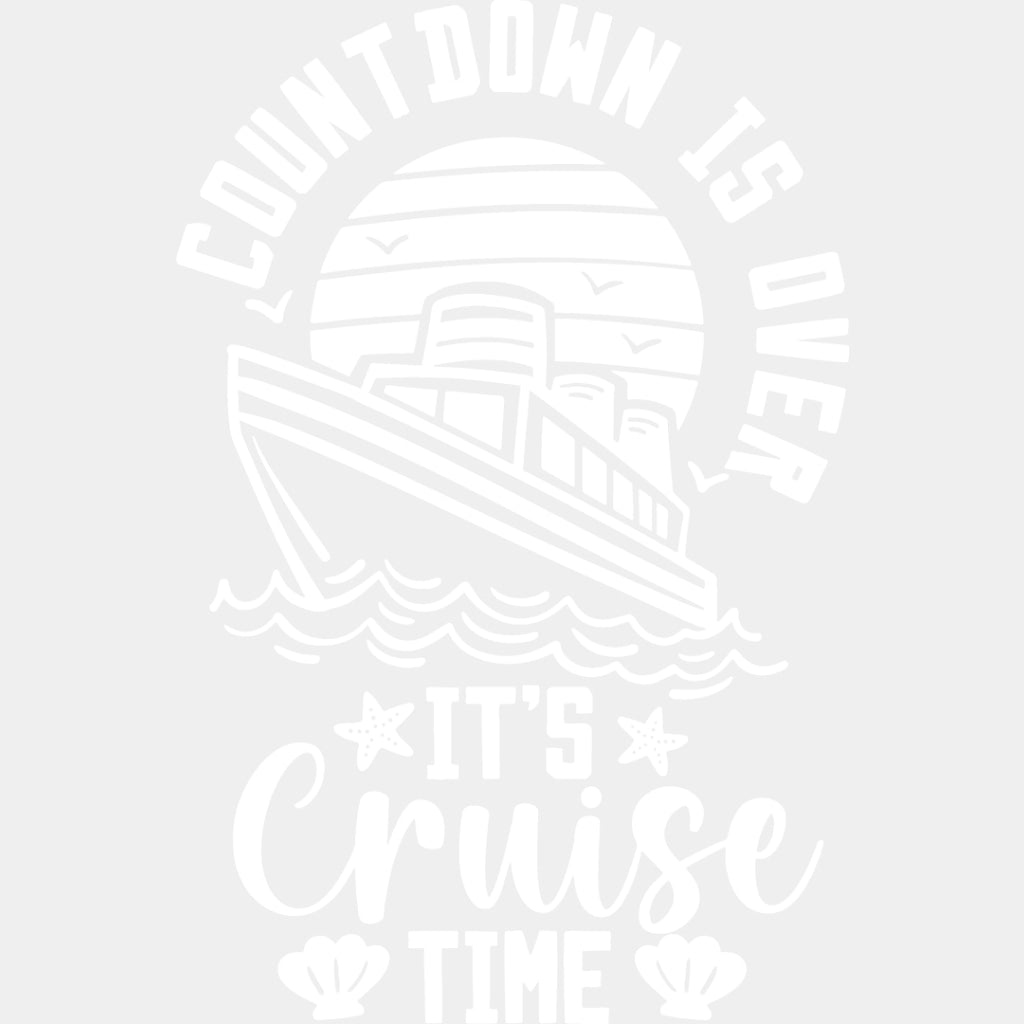 Countdown Is Over - Family Cruise DTF heat transfer ready2transfer Light Color Design ( See imaging )