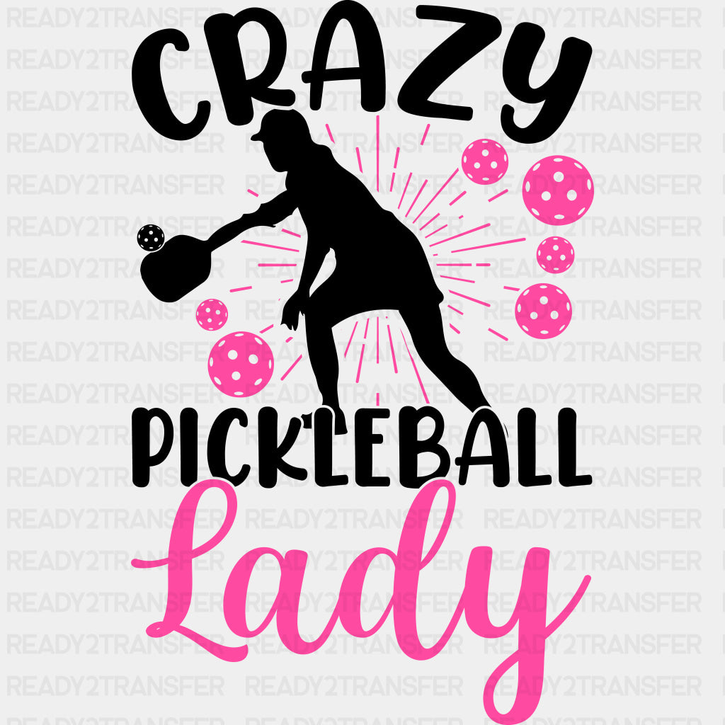 Crazy Pickleball Lady, Pink - Pickleball DTF Transfers ready2transfer Dark Color Design (See Imaging)