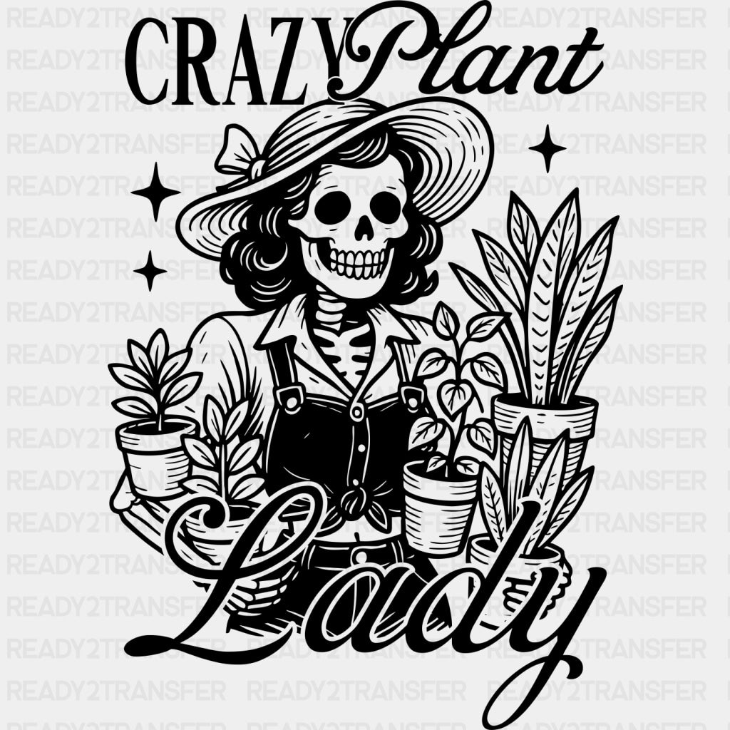 Crazy Plant Lady - Plants DTF Transfers ready2transfer Dark Color Design (See Imaging)