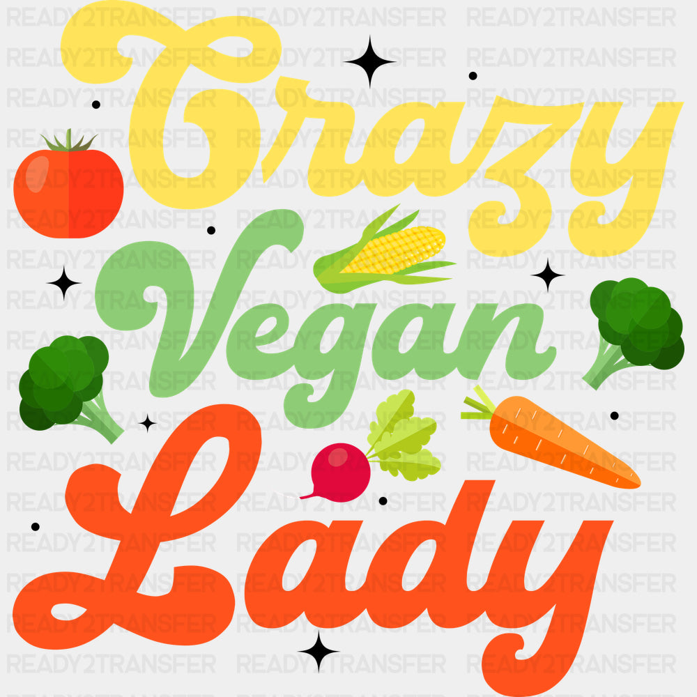 Crazy Vegan Lady - Vegan DTF Transfers - Adult Unisex - S & M (10’’) / Dark Color Design (See Imaging)