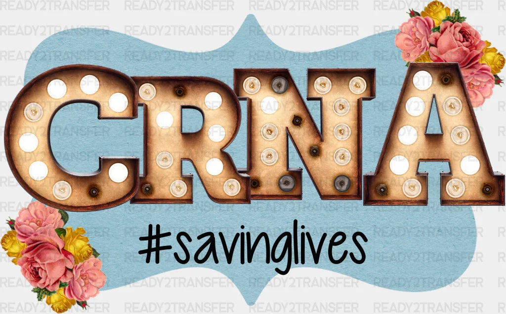 Crna Saving Lives Floral Design - Dtf Transfers
