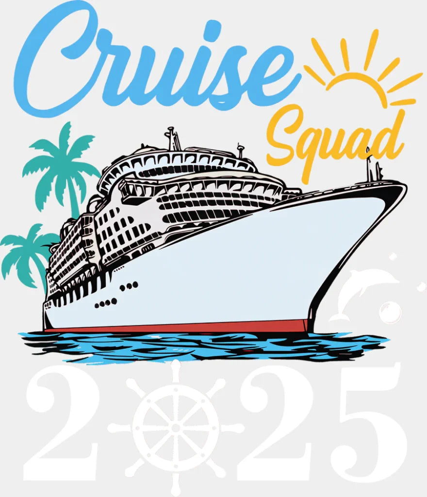 Cruise Squad 2025 - Vacation DTF Transfer Adult Unisex - S & M (10’’) / Light Color Design (See Imaging)
