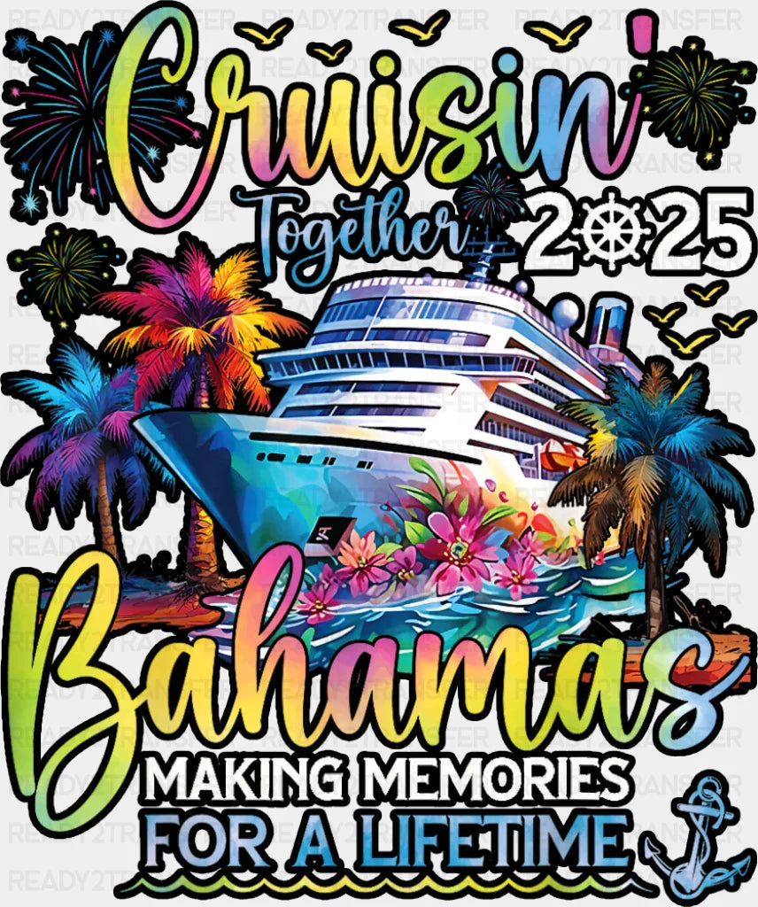 Cruisin’ Together 2025 Bahamas Design - Vacation DTF Transfer Adult Unisex - S & M (10’’) / Dark Color Design (See