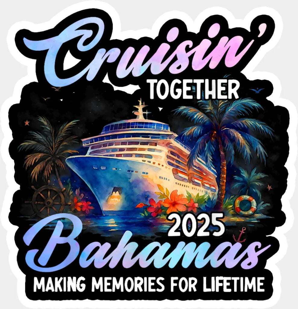 Cruisin’ Together 2025 Bahamas Night Design - Vacation DTF Transfer Adult Unisex - S & M (10’’) / Light Color Design